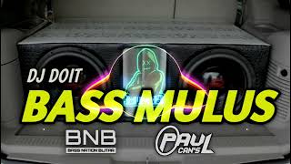 DJ DOIT FULL BASS MULUS JERNIH HOREG | BASS NATION BLITAR