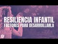 Resiliencia infantil: ¿cómo hacer a los niños más resistentes?