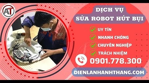 Dịch vụ SỬA ROBOT HÚT BỤI Tại Nhà Uy Tín - Giá Rẻ - Nhanh Chóng Tại TPHCM🔥Điện lạnh Anh Thắng🔥