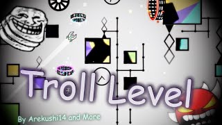 My First Extreme! troll level -[Mobile, Extreme Demon]- By Arekushi14 & More