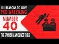 #40 The Spanish Announce Table - 101 REASONS TO LOVE PRO WRESTLING