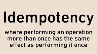 Idempotency, a key term in distributed systems | Software Engineering Dictionary screenshot 5