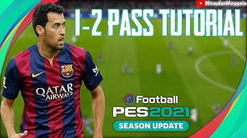 PES 2021 : 1 - 2 Pass Tutorial