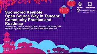 Sponsored Keynote: Tencent Open Source - Community Practice and Roadmap - Junping Du