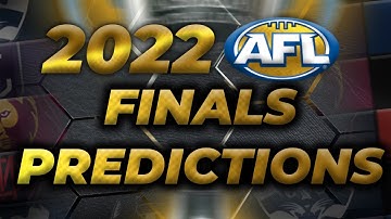 2022 AFL FINALS PREDICTIONS!