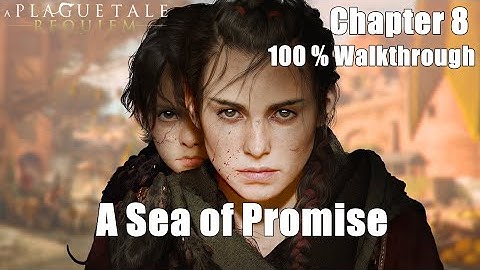 A Plague Tale Requiem - Chapter 8 A Sea of ​​Promise (Full Guide & Walkthrough)