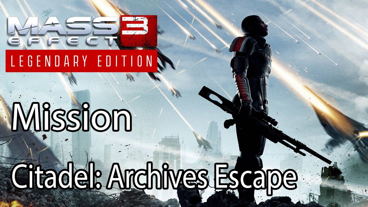 Mass Effect 3 Mission Citadel: Archives Escape
