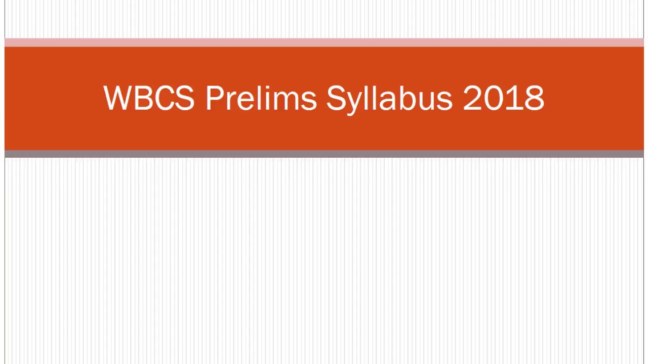 WBCS Prelims Syllabus 2018