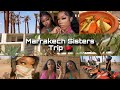 Vlog marrakech sisters trip 