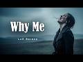 Why Me Heartbreaking Sad Song For Anyone Tired Of Being Strong Emotional Sad Music 2026