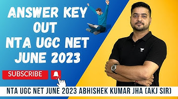 Answer Key Out | June 2023 | NTA UGC NET/JRF/SET | By Abhishek Kumar Jha Sir
