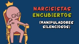 Manipuladores SILENCIOSOS: señales de un narcisista ENCUBIERTO