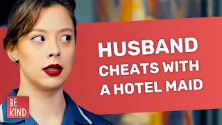 Husband cheats with a hotel maid | @BeKind.official by BeKind 198,963 views 3 weeks ago 5 minutes, 34 seconds