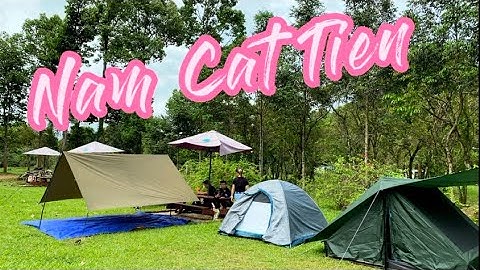 Cắm trại ở vườn Quốc Gia Nam Cát Tiên