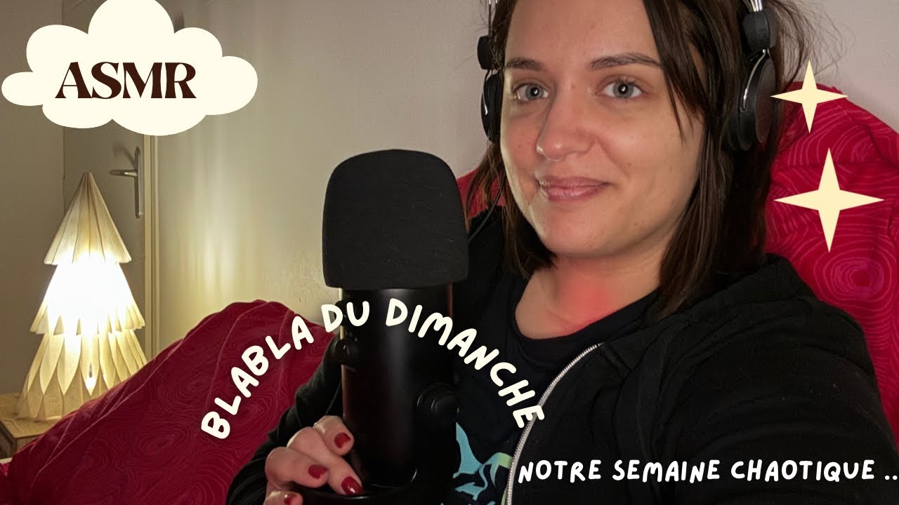 ASMR / bla-bla du dimanche ( notre semaine difficile 😕)