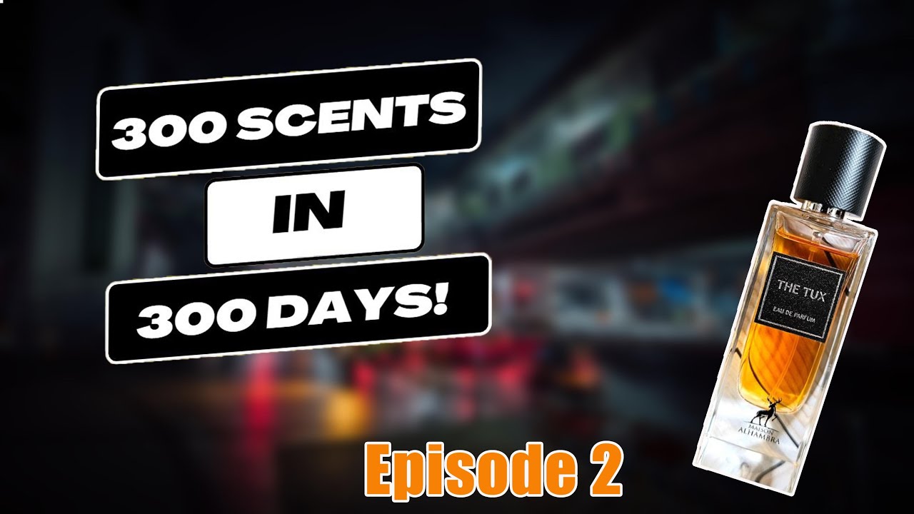 Project 300 Scents in 300 Days Episode 2