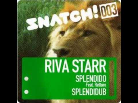 Riva Starr - Splendido remix