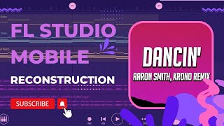 Dancin' (Popular TikTok Song) Reconstruction in FL Studio Mobile || Fruity Loops screenshot 3