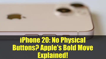 iPhone 20: No Physical Buttons? Apple
