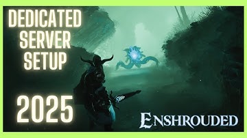 Hosting your own Enshrouded Dedicated Server in 2025 – FAST & EASY Guide! 🔥