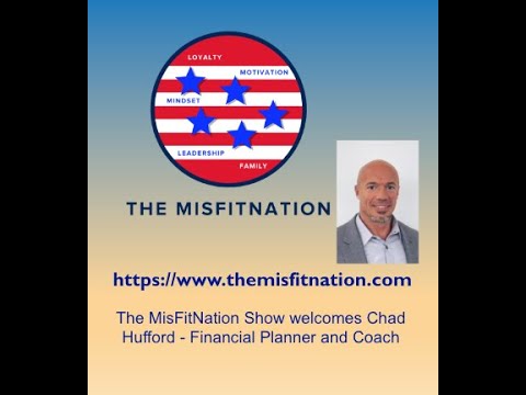 The MisFitNation Show chat with Chad Hufford - Financial Planner and Coach