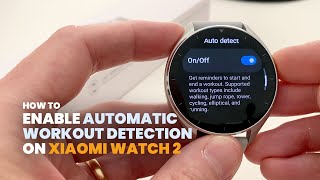 How to Enable Auto Detect Workouts on Xiaomi Watch 2