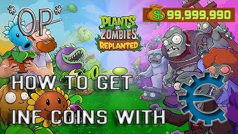 [EASY] How To Get INF Coins In Plants Vs Zombies Replanted | Cheat Engine