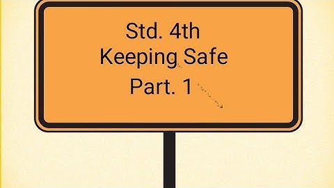 Keeping safe (class 4th )part 1