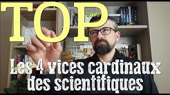 Les vices cardinaux des scientifiques (Vlog)