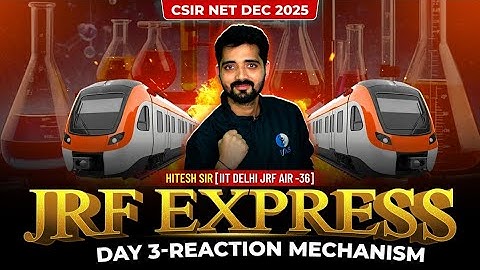Reaction Mechanism | JRF Express | CSIR NET Chemistry | Day 4 | IFAS