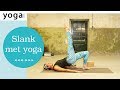 Fit  slank met yoga oefeningen die helpen bij afvallen  danielle raats  yogatv
