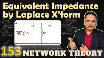 1 - Equivalent Impedance Calculation using Laplace transform: Detailed Examples