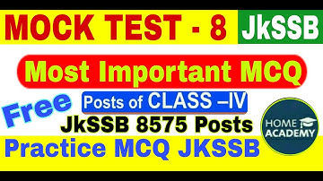 JKSSB Class IV #MOCK TEST 8 for #JKSSB 8575 Post by home academy