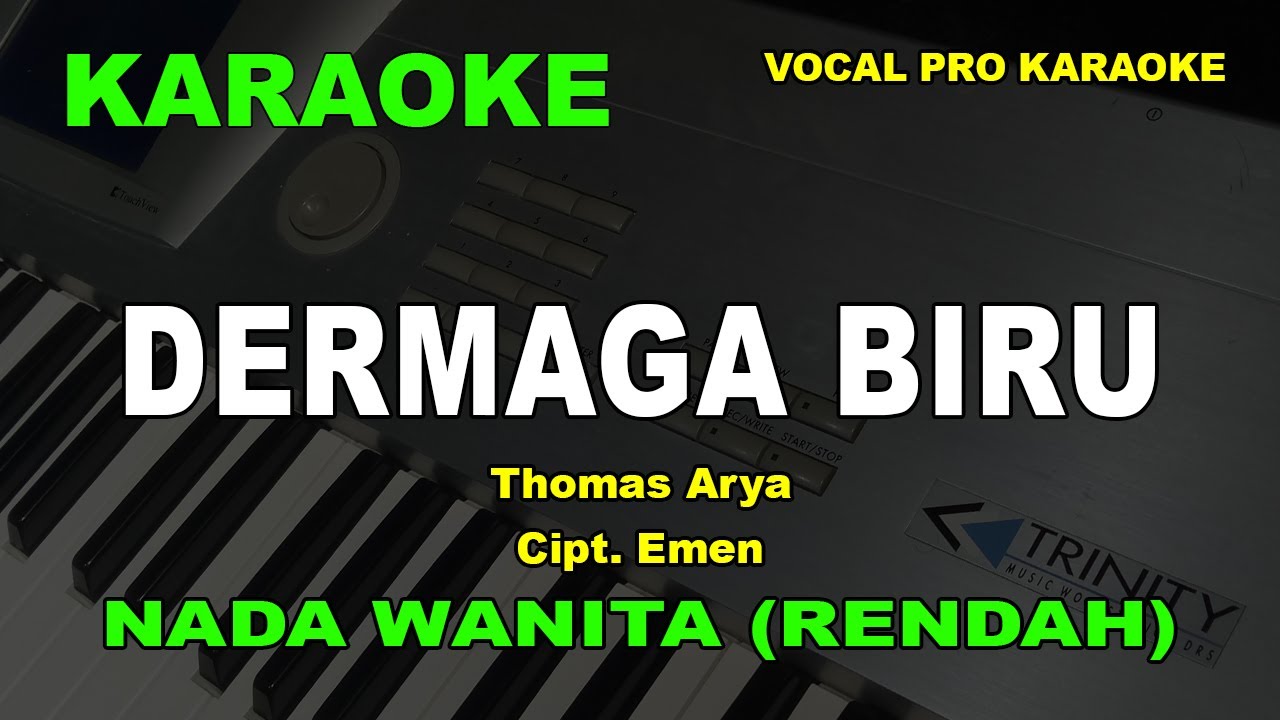DERMAGA BIRU KARAOKE NADA WANITA/CEWEK THOMAS ARYA