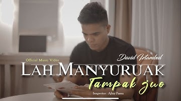 David Iztambul - Lah Manyuruak Tampak Juo [Official Music Video]