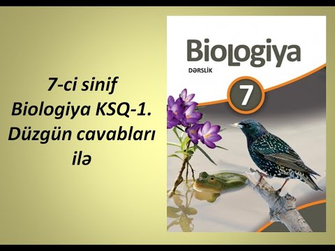 7-ci sinif Biologiya KSQ-1. Düzgün cavabları ilə