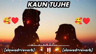 KAUN TUJHE Lyrical | M.S. DHONI -THE UNTOLD STORY | Amaal Mallik Palak | [slowed+reverb]