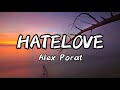 Hatelove(Lyrics) Song By Alex Porat#lyrics#music