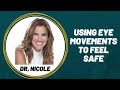 Using Eye Movements To Feel Safe