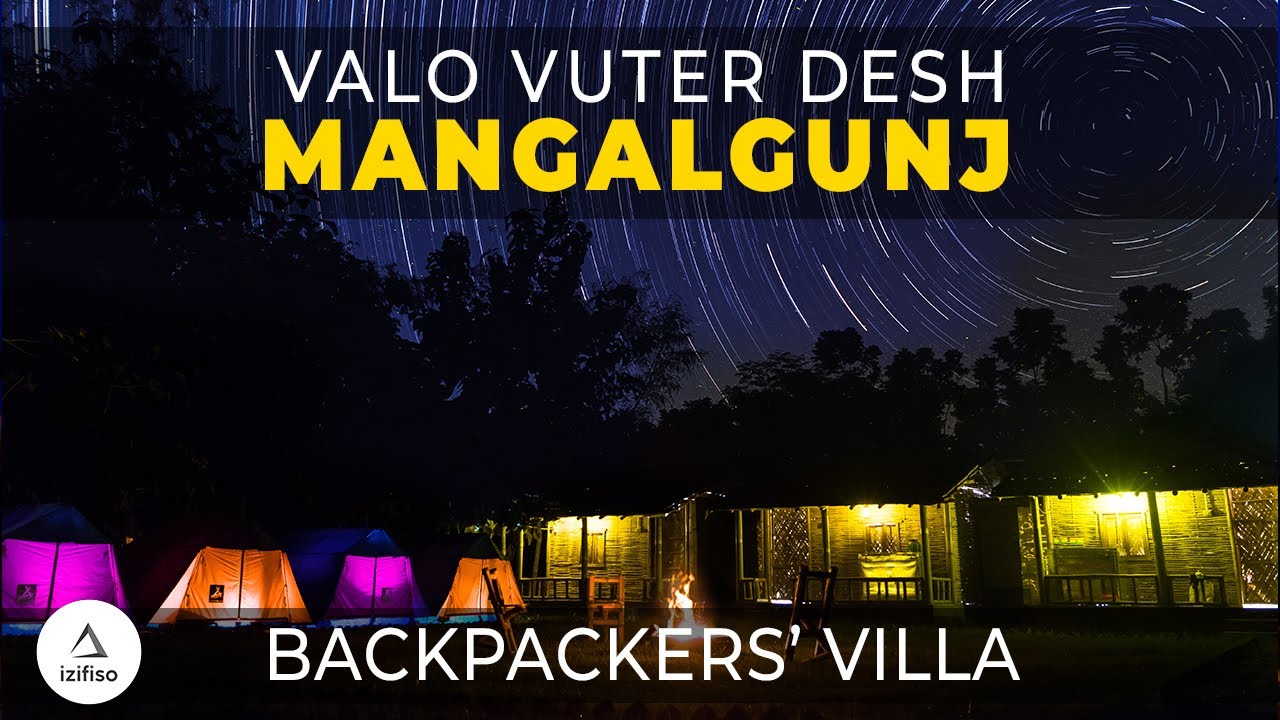 Mangalgunj Backpackers Villa Haunted Camping Youtube