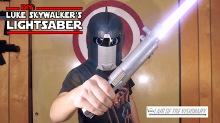 DIY: Luke Skywalker's Lightsaber - Lair of the Visionary