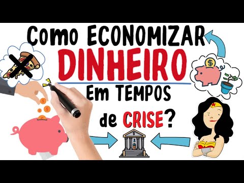 Vídeo: Como Economizar Dinheiro Em Uma Crise