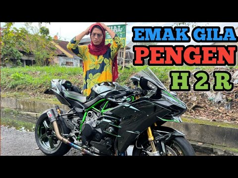 EMAK GILA PENGEN MOGE H2R #emak #emakgila