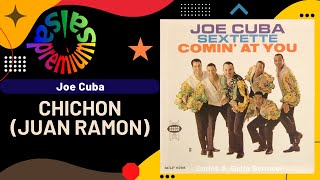 Miniatura del video "🔥CHICHON [Juan Ramon] por JOE CUBA con CHEO FELICIANO - Salsa Premium"