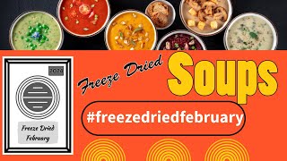 Freeze Dried Soups #freezedriedfebruary
