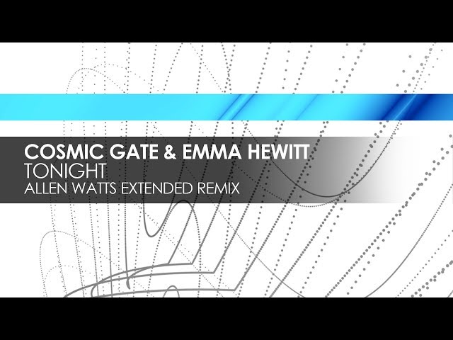 Cosmic Gate & Emma Hewitt - Tonight (Allen Watts