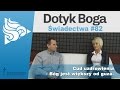 Dotyk Boga 82: Cud uzdrowienia - Bóg jest większy od guza.