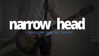 Narrow Head - Caroline (Guitar Cover)