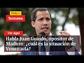 🔴 Habla Juan Guaidó, opositor de Maduro: ¿cuál es la situación de Venezuela? | Vicky en Semana