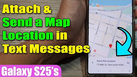 📍 How to Attach & Send a Map Location in Text Messages on Samsung Galaxy S25/S25+/Ultra 📱